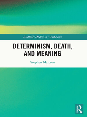 Determinism, Death, and Meaning - ebook